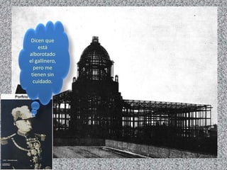 Dicen que
está
alborotado
el gallinero,
pero me
tienen sin
cuidado.
 
