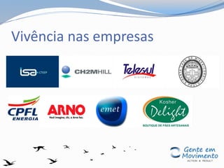 Vivência nas empresas
 