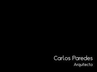 Carlos Paredes
Arquitecto
 