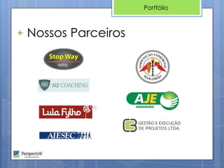 Portfólio



Nossos Parceiros
 