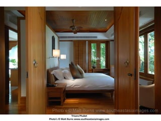 Trisara Phuket
Photo's © Matt Burns www.southeastasiaimages.com
 