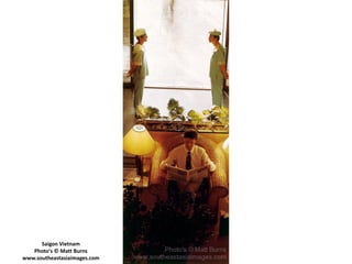 Saigon Vietnam
   Photo's © Matt Burns
www.southeastasiaimages.com
 