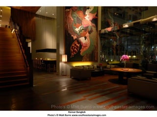 Hansar Bangkok
Photo's © Matt Burns www.southeastasiaimages.com
 