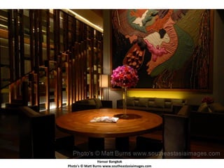 Hansar Bangkok
Photo's © Matt Burns www.southeastasiaimages.com
 