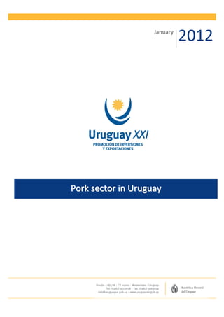 January
                              2012
                              0




Pork sector in Uruguay
 