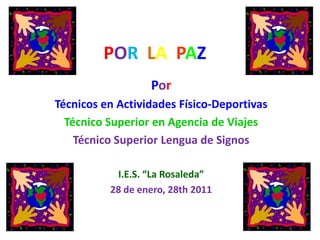POR LA PAZ
                  Por
Técnicos en Actividades Físico-Deportivas
  Técnico Superior en Agencia de Viajes
    Téc...