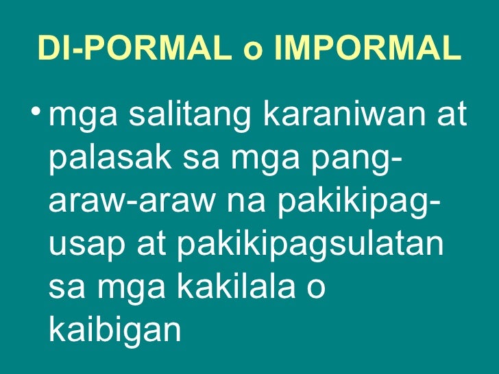 Ano Ang Halimbawa Ng Pormal At Di Pormal - angiyong