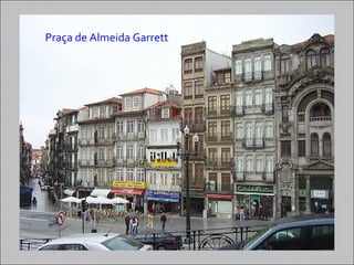 Praça de Almeida Garrett
 