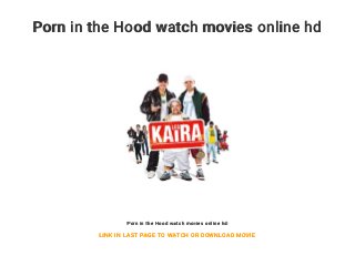 Porn in the Hood watch movies online hd
Porn in the Hood watch movies online hd
LINK IN LAST PAGE TO WATCH OR DOWNLOAD MOVIE
 