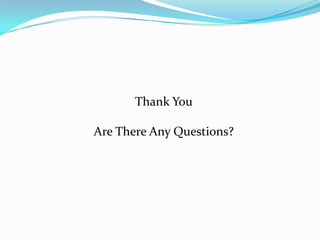 Thank YouAre There Any Questions?