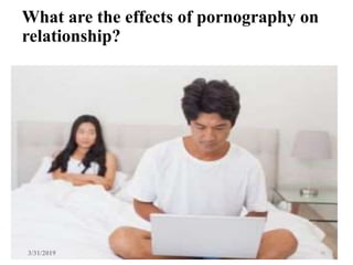 Pornograpy and Its Effects | PPTX