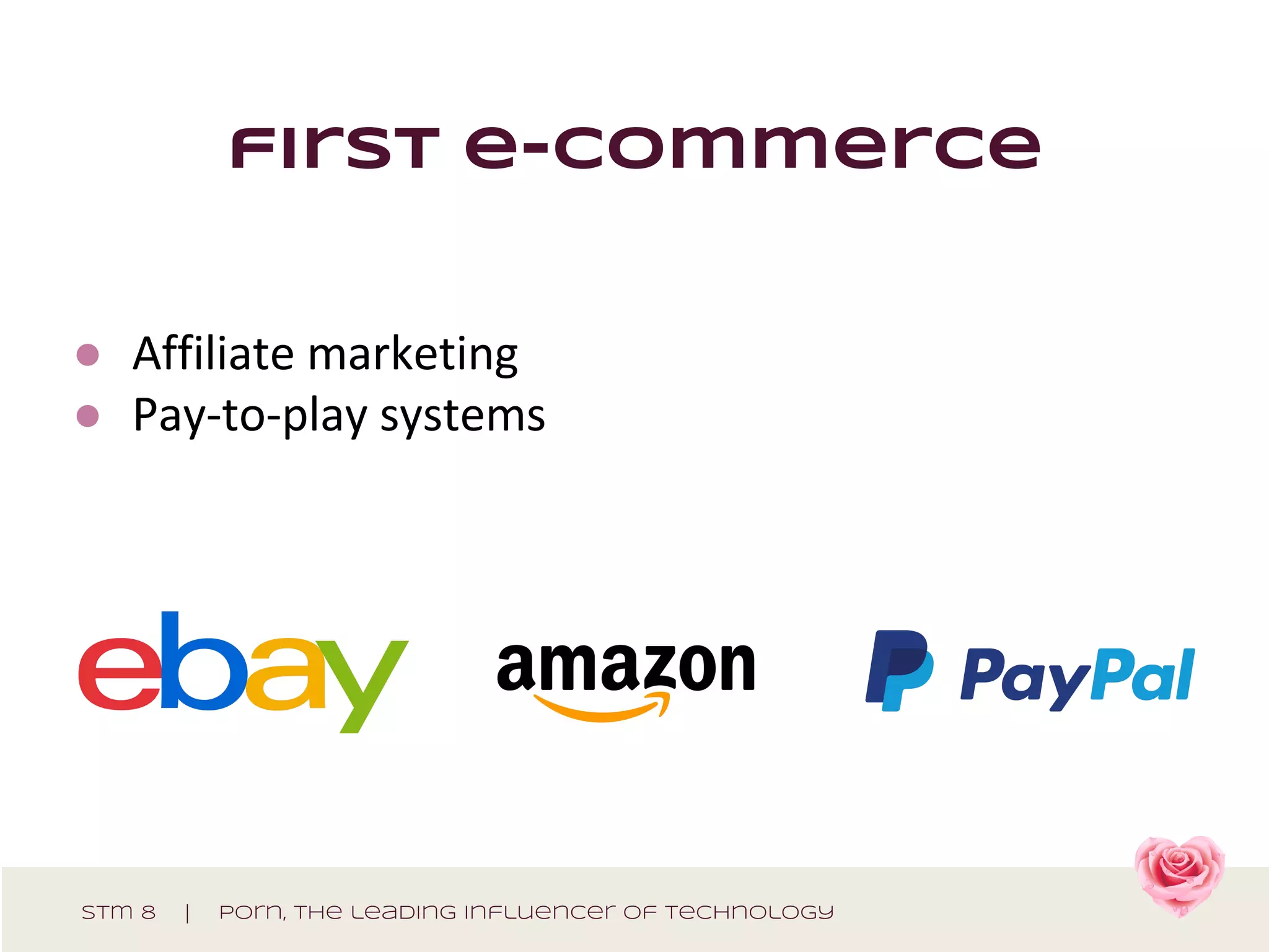 first e-commerce
●
●
stm 8 | porn, The leading influencer of technology
 