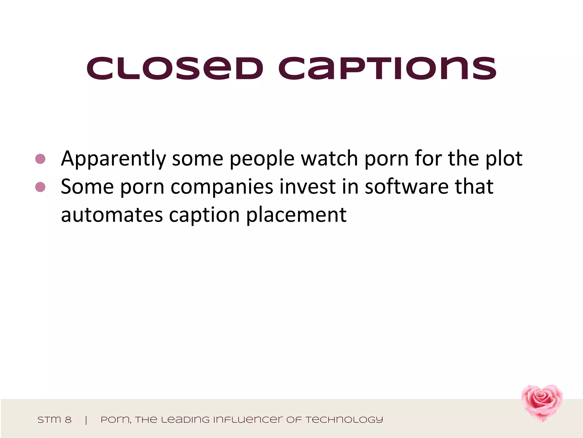 closed captions
●
●
stm 8 | porn, The leading influencer of technology
 