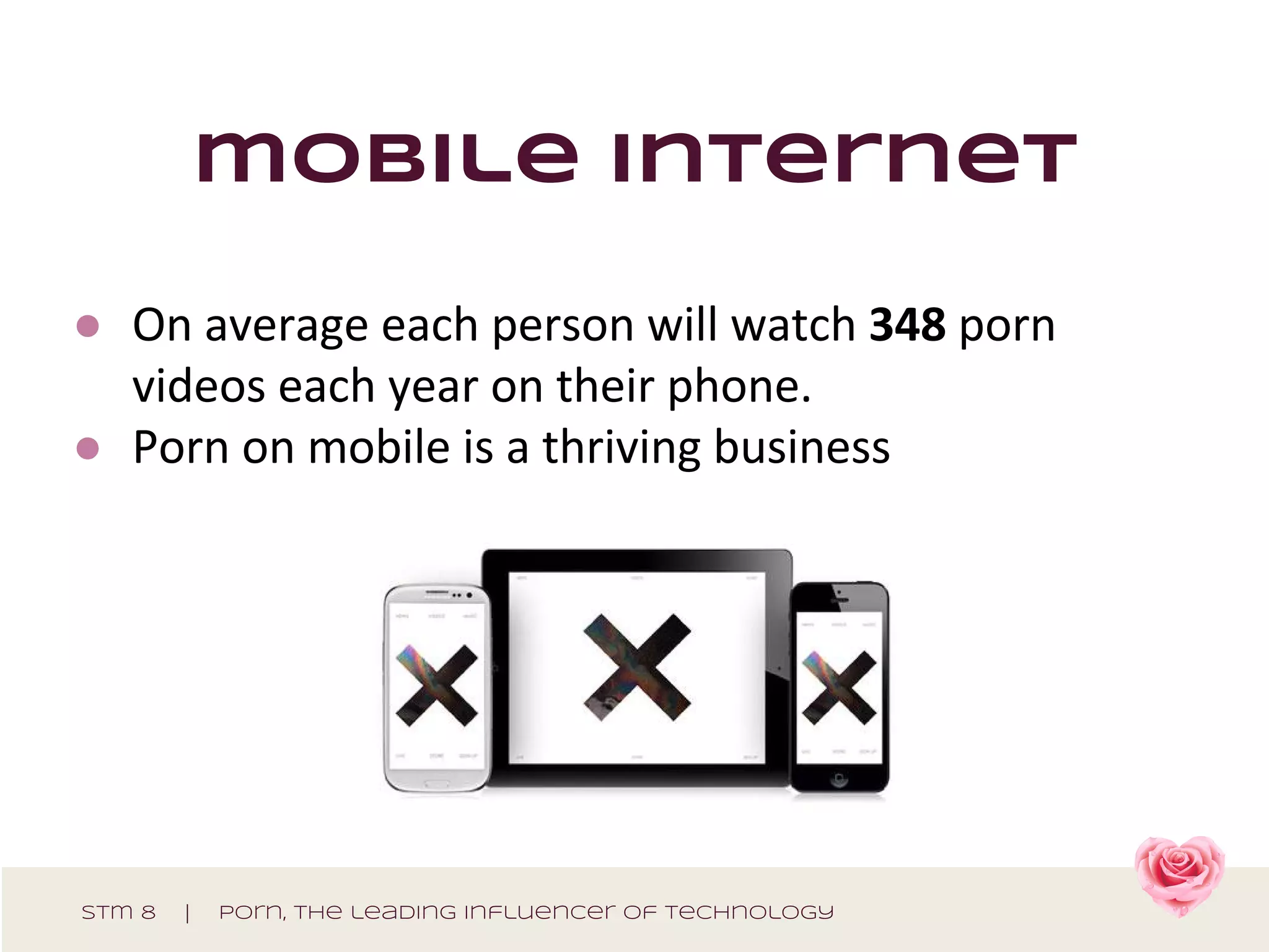 mobile internet
●
●
stm 8 | porn, The leading influencer of technology
 