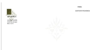 PARA:

GUSTAVO FIGUEROA
 