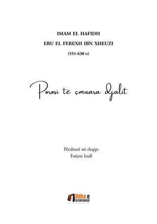 imam el hafidh
ebu el ferexh ibn xheuzi
(551-630 h)
Porosi të çmuara djalit
Përshtati në shqip:
Fatjon Isufi
 