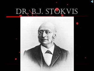 Dr. B.j. stokVis
 