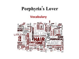 Porphyria’s Lover Vocabulary 