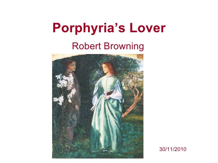 Porphyrias Lover by Robert Browning