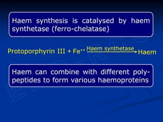 Fe Porphyrins, haemoglobin and bilirubin | PPTX
