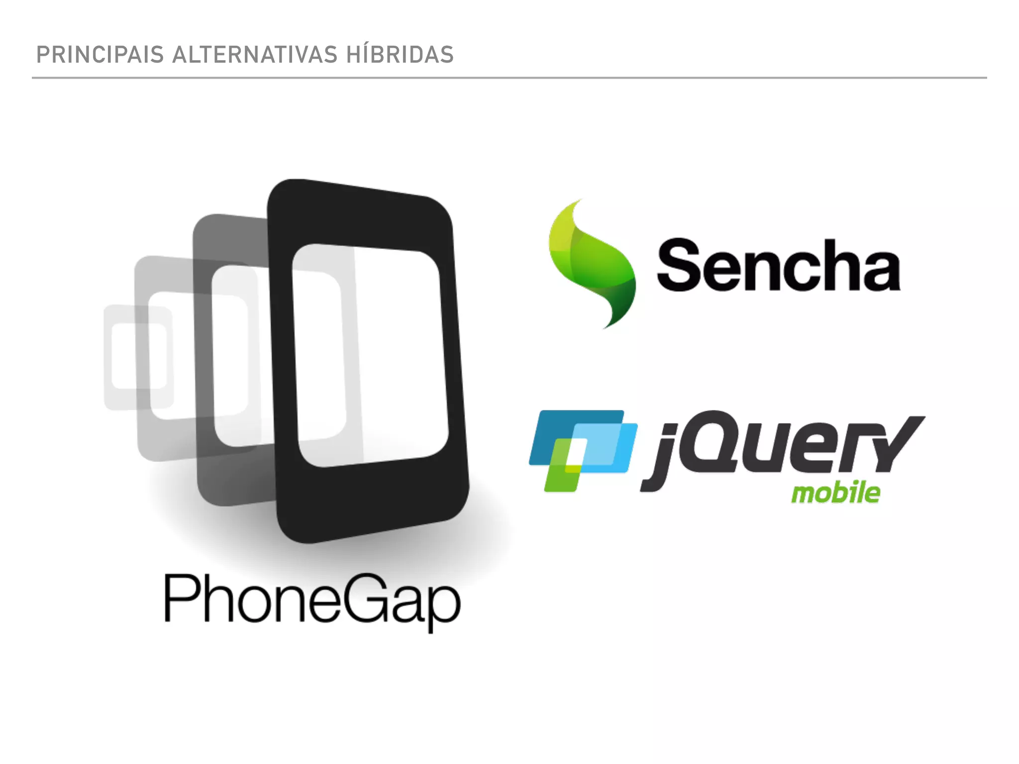 PRINCIPAIS ALTERNATIVAS HÍBRIDAS
 