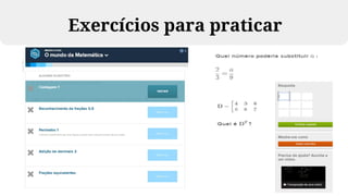 Exercícios para praticar
 