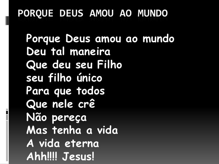 Porque Deus Amou Ao Mundo