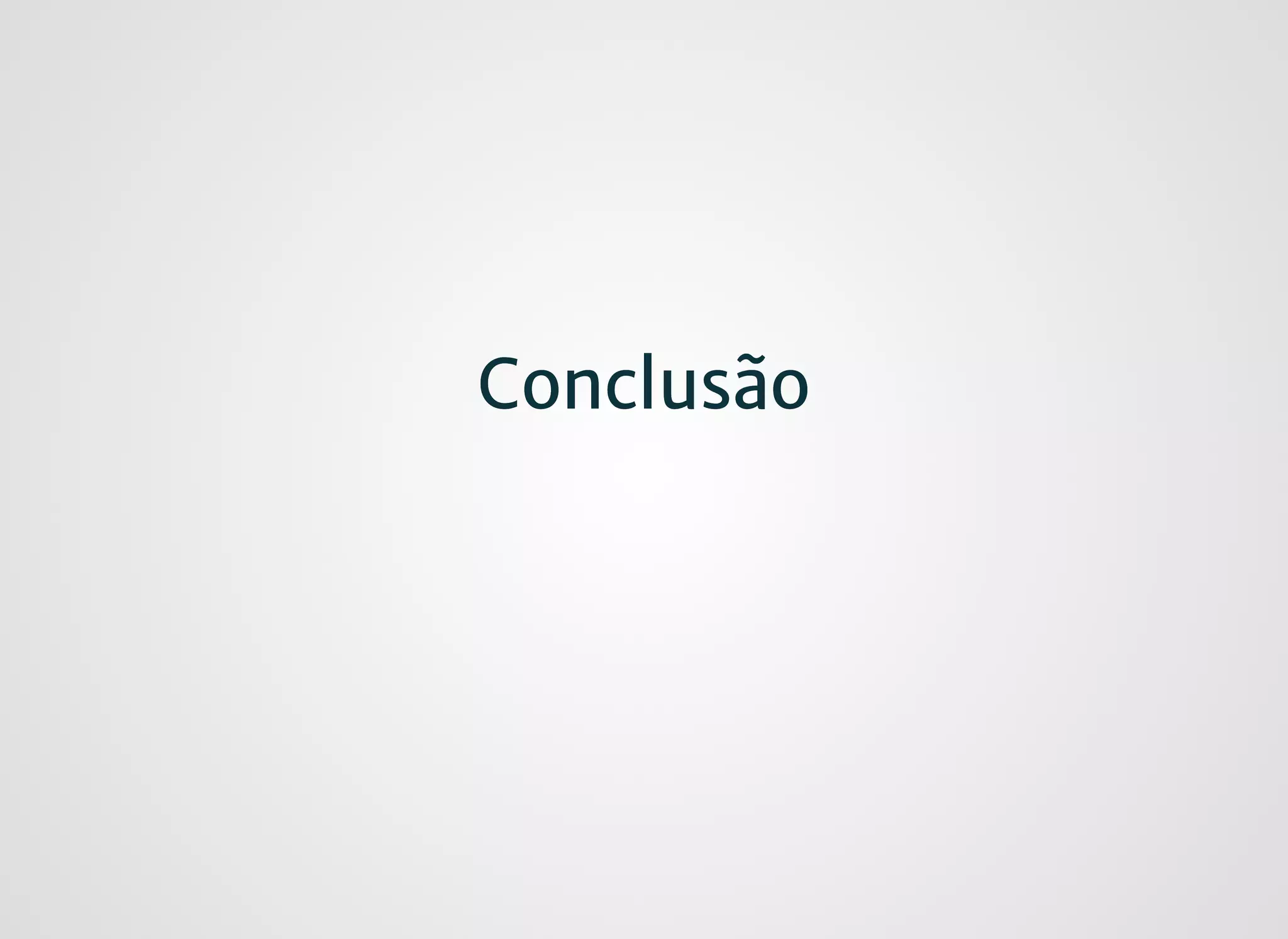 ConclusãoConclusão
 