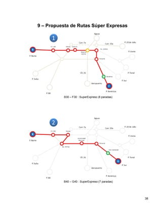 9 – Propuesta de Rutas Súper Expresas




                                        38
 