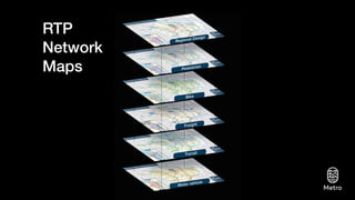 RTP
Network
Maps
 