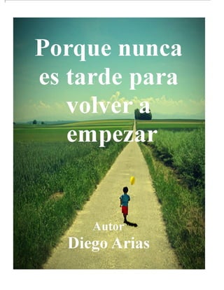 http://www.facebook.com/diegoariasconferencista




Diego Arias - Porque nunca es tarde para volver a empezar   1
 