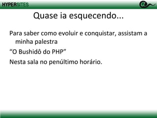 A Comunidade PHP Altamente produtiva e disponível; 