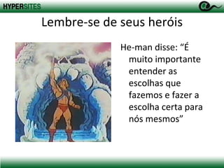 O PHP é para todos Linguagem com baixa curva de aprendizado; 