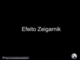 Efeito Zeigarnik
 