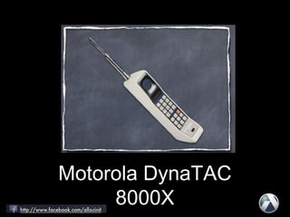 Motorola DynaTAC
8000X
 