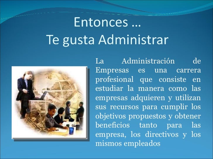 Por qué estudiar Administración Por qué estudiar Administración
