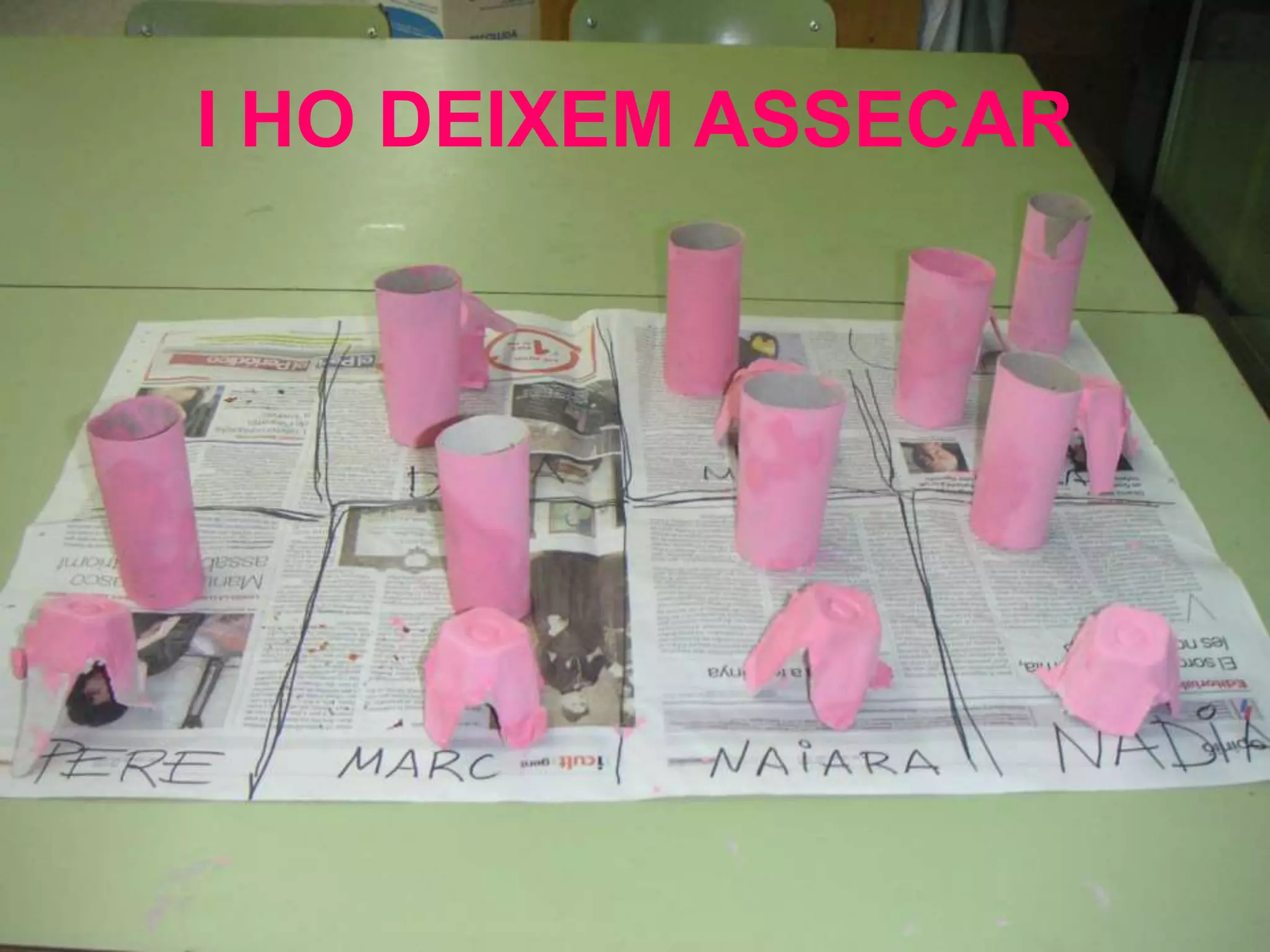 I HO DEIXEM ASSECAR
