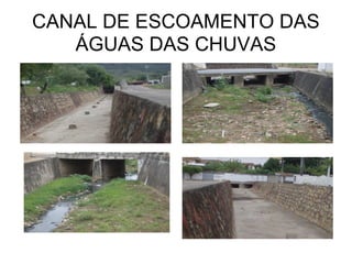 CANAL DE ESCOAMENTO DAS ÁGUAS DAS CHUVAS 