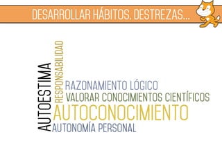 DESARROLLAR HÁBITOS, DESTREZAS…