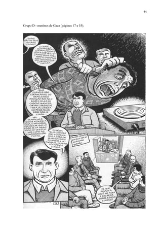 44



Grupo D - meninos de Gaza (páginas 17 e 55).
 