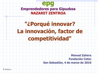 epg Emprendedores para Gipuzkoa NAZARET ZENTROA ,[object Object],[object Object],[object Object],[object Object],[object Object],[object Object]