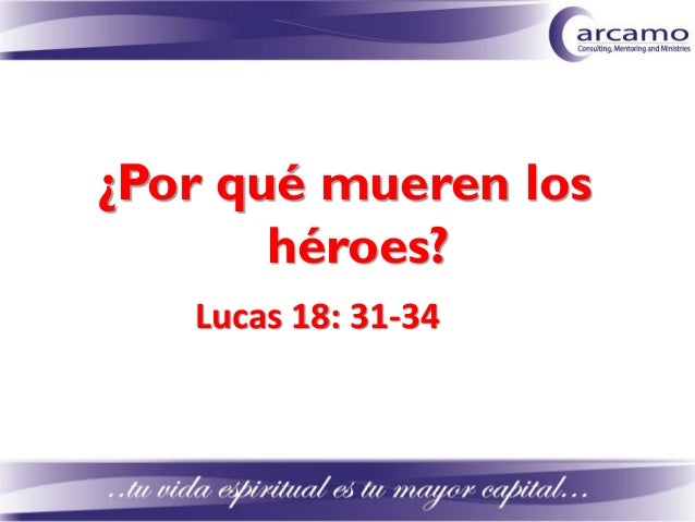 Por qué mueren los heroes. Reflexión Bíblica, Valores 