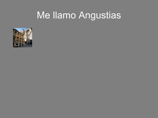 Me llamo Angustias
 