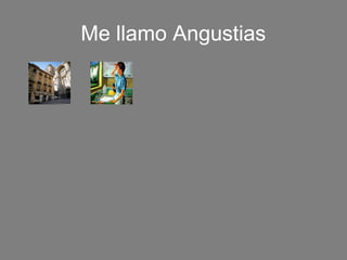 Me llamo Angustias
 