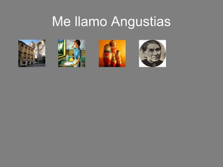 Me llamo Angustias
 