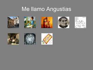 Me llamo Angustias
 