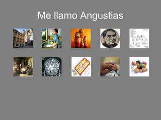 Me llamo Angustias
 