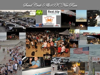 Sand Crab 5 &10K Nite Run
 