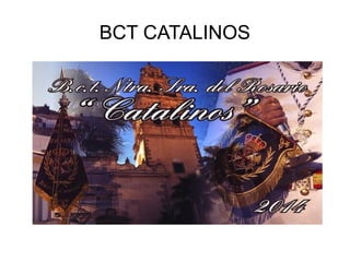 BCT CATALINOS

 