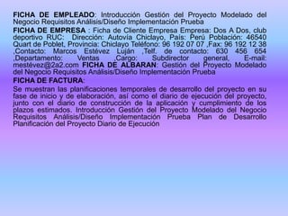 FICHA DE EMPLEADO: Introducción Gestión del Proyecto Modelado del
Negocio Requisitos Análisis/Diseño Implementación Prueba...